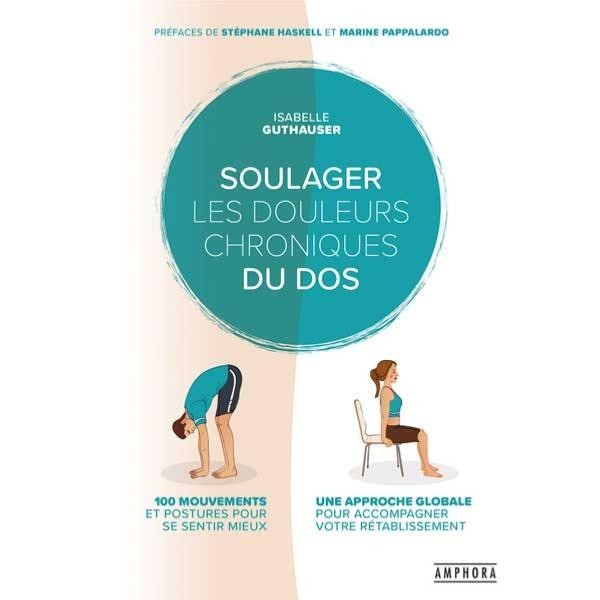 Manuel - Livre - Soulager les douleurs chroniques du dos - Anatomie et Librairie - Rééducation - Kinésithérapie - AMPHORA